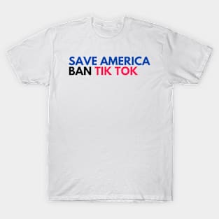 ban tiktok save america T-Shirt